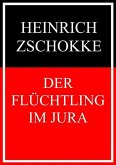 Der Flüchtling im Jura (eBook, ePUB)
