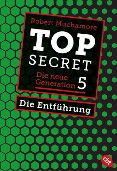 Die Entführung / Top Secret. Die neue Generation Bd.5 (eBook, ePUB) - Muchamore, Robert