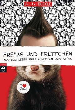 Freaks und Frettchen. Aus dem Leben eines künftigen Superstars (eBook, ePUB) - Buckle, J. A.