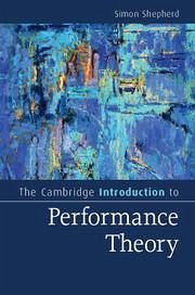 The Cambridge Introduction to Performance Theory - Shepherd, Simon