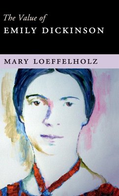 The Value of Emily Dickinson - Loeffelholz, Mary