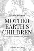 Mother Earth's Children; The Frolics of the Fruits and Vegetables: Illustrated in B & W