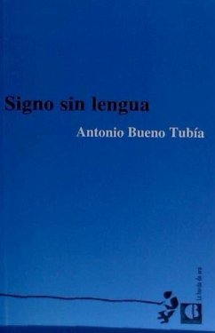 Signo sin lengua - Bueno Tubía, Antonio