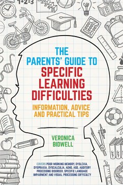 The Parents' Guide to Specific Learning Difficulties - Bidwell, Veronica