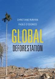 Global Deforestation - Runyan, Christiane; D'Odorico, Paolo