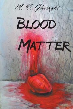 Blood Matter - Ghiorghi, M. V.