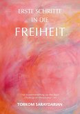 Erste Schritte in die Freiheit