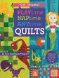 Playtime, Naptime, Anytime Quilts - Bild 1