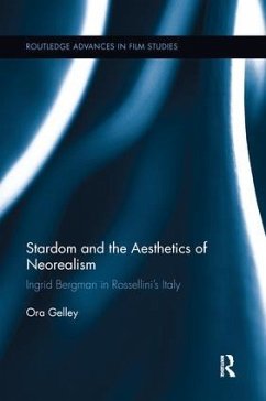 Stardom and the Aesthetics of Neorealism - Gelley, Ora
