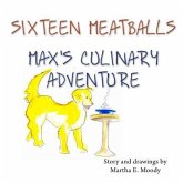 Sixteen Meatballs: Max's Culinary Adventure