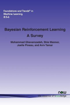 Bayesian Reinforcement Learning - Ghavamzadeh, Mohammad; Mannor, Shie; Pineau, Joelle