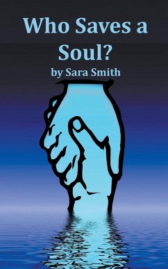Who Saves A Soul? - Smith, Sara