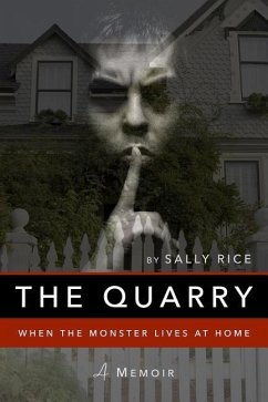 The Quarry: When the Monster Lives at Home - Rice, Sally