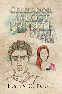 Celesador and the Lost Prince - Poole, Justin O.