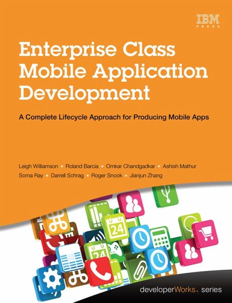 Enterprise Class Mobile Application Development (eBook, ePUB) Enterprise Class Mobile Application Development (eBook, ePUB)