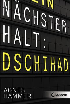 Nächster Halt: Dschihad (eBook, ePUB) - Hammer, Agnes