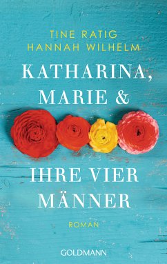 Katharina, Marie und ihre vier Männer (eBook, ePUB) - Ratig, Tine; Wilhelm, Hannah