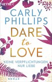 Keine Verpflichtungen, nur Liebe / Dare to love Bd.4 (eBook, ePUB)