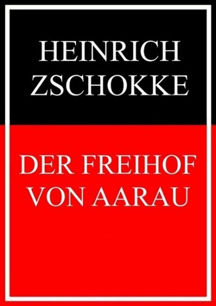 Der Freihof von Aarau (eBook, ePUB) Der Freihof von Aarau (eBook, ePUB)
