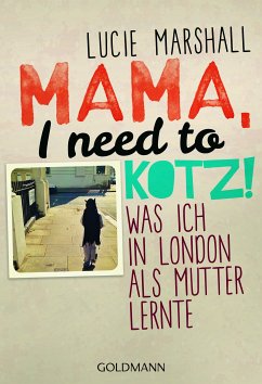 Mama, I need to kotz! (eBook, ePUB) - Marshall, Lucie