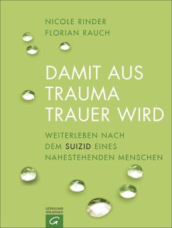 Damit aus Trauma Trauer wird (eBook, ePUB) - Rauch, Florian; Rinder, Nicole