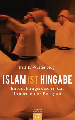 Islam ist Hingabe (eBook, ePUB) - Wüstenberg, Ralf K.