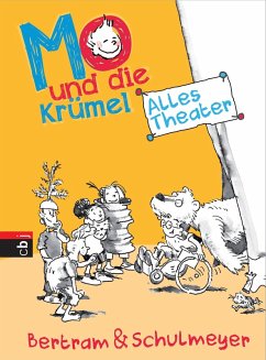 Alles Theater / Mo und die Krümel Bd.4 (eBook, ePUB) - Bertram, Rüdiger; Schulmeyer, Heribert
