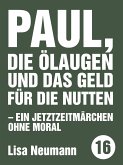 Paul, die Ölaugen und das Geld für die Nutten (eBook, ePUB)