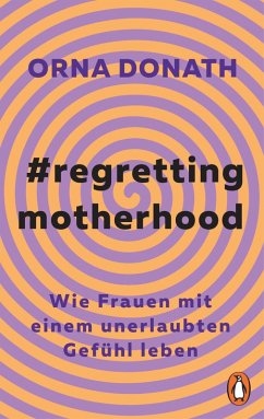Regretting Motherhood (eBook, ePUB) - Donath, Orna