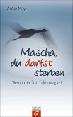 Mascha, du darfst sterben (eBook, ePUB)