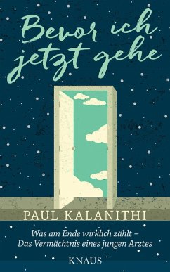 Bevor ich jetzt gehe (eBook, ePUB) - Kalanithi, Paul