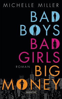 Bad Boys, Bad Girls, Big Money (eBook, ePUB) - Miller, Michelle