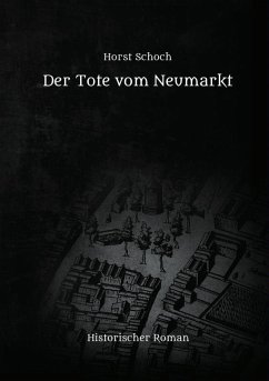 Der Tote vom Neumarkt (eBook, ePUB) - Schoch, Horst