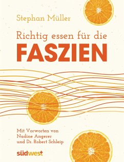 Richtig essen für die Faszien (eBook, ePUB) - Müller, Stephan