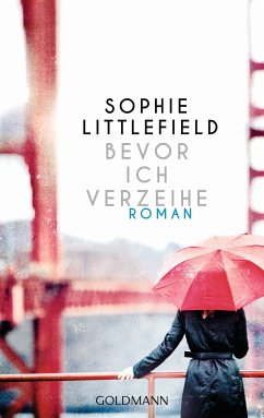 Bevor ich verzeihe (eBook, ePUB) - Littlefield, Sophie