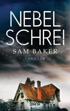 Nebelschrei (eBook, ePUB) - Baker, Sam