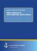 PRESS FREEDOM IN POST-APARTHEID SOUTH AFRICA (eBook, PDF)
