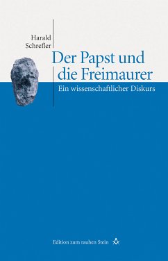 Der Papst und die Freimaurer (eBook, ePUB) - Schrefler, Harald