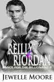 Reilly & Riordan (Dance for the Billionaire 3) (eBook, ePUB) Reilly & Riordan (Dance for the Billionaire 3) (eBook, ePUB)