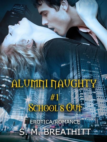 Alumni Naughty #1 (eBook, ePUB) Alumni Naughty #1 (eBook, ePUB)