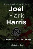 The Tiger Always Eats Last (eBook, ePUB)