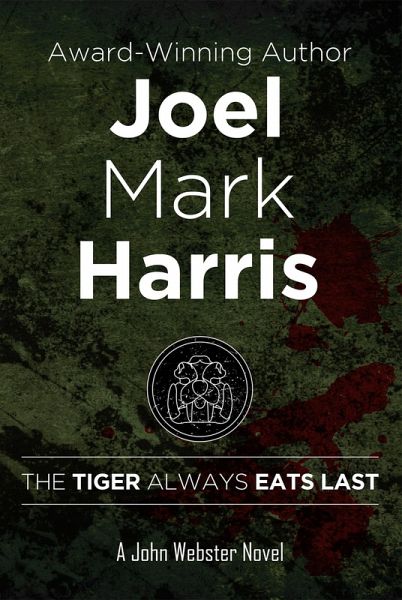The Tiger Always Eats Last (eBook, ePUB)
