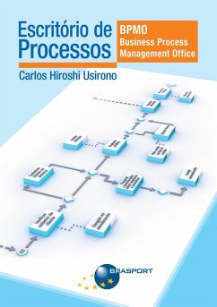 Escritório de Processos: BPMO (Business Process Management Office) (eBook, ePUB) - Usirono, Carlos Hiroshi