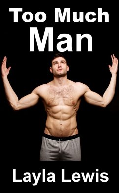 Cover Too Much Man (a nearly free diphallia and double penetration erotica) (eBook, ePUB)