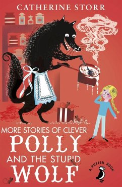 More Stories of Clever Polly and the Stupid Wolf (eBook, ePUB) - Storr, Catherine