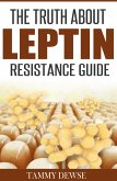 The Truth About Leptin Resistance Guide (eBook, ePUB)