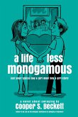 A Life Less Monogamous (Books of the Swingularity, #1) (eBook, ePUB) A Life Less Monogamous (Books of the Swingularity, #1) (eBook, ePUB)