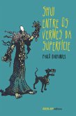 Shui entre os vermes da superfície (eBook, ePUB)