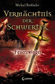 Feuerzwinger / Vermächtnis der Schwerter Bd.2 (eBook, ePUB)