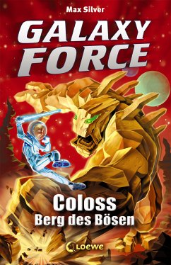 Coloss, Berg des Bösen / Galaxy Force Bd.1 (eBook, ePUB) - Silver, Max